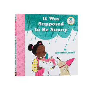 英文原版进口 本应是晴朗的天气IT WAS SUPPOSED TO BE SUNNY 低幼儿童英语启蒙绘本读物 宝宝情感情绪认知与管理 亲子互动阅读书