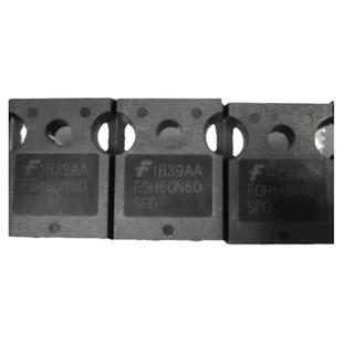 FGH60N60SFDTU ON/安森美进口原装UPS电源变频器逆变器IGBT晶体管