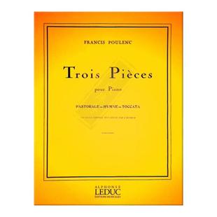 普朗克三首钢琴小品 田园 牧歌 赞美诗 托卡塔 钢琴独奏 Leduc原版乐谱书 Francis Poulenc 3 Pieces for Piano HL48187407