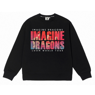 Imagine Dragons梦龙乐队周边卫衣loom演唱会同款圆领衣服上海站