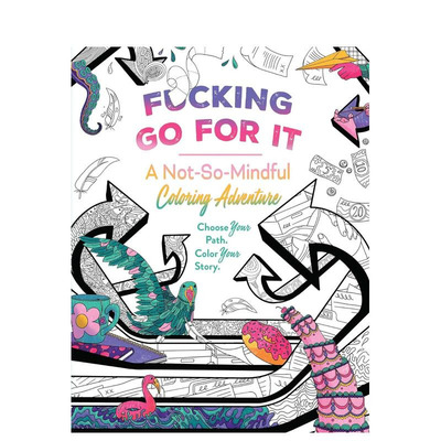 【预售】不那么用心的涂色冒险书 Fucking Go for It: A Not-So-Mindful Coloring Adventures Book 原版英文 正版进口图书