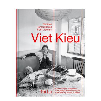 【现货】越侨|记忆中的越南菜谱 Viet Kieu | Recipes remembered Anchovy餐厅 东南亚菜 异域餐饮 原版英文餐饮生活美食