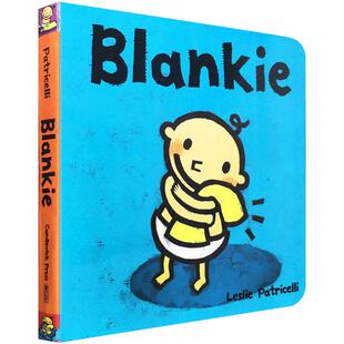 英文原版一根毛小脏孩小毛孩系列进口绘本Blankie 名家Leslie Patricelli作品启蒙认知纸板书2-6岁培养宝宝的行为习惯英语学习