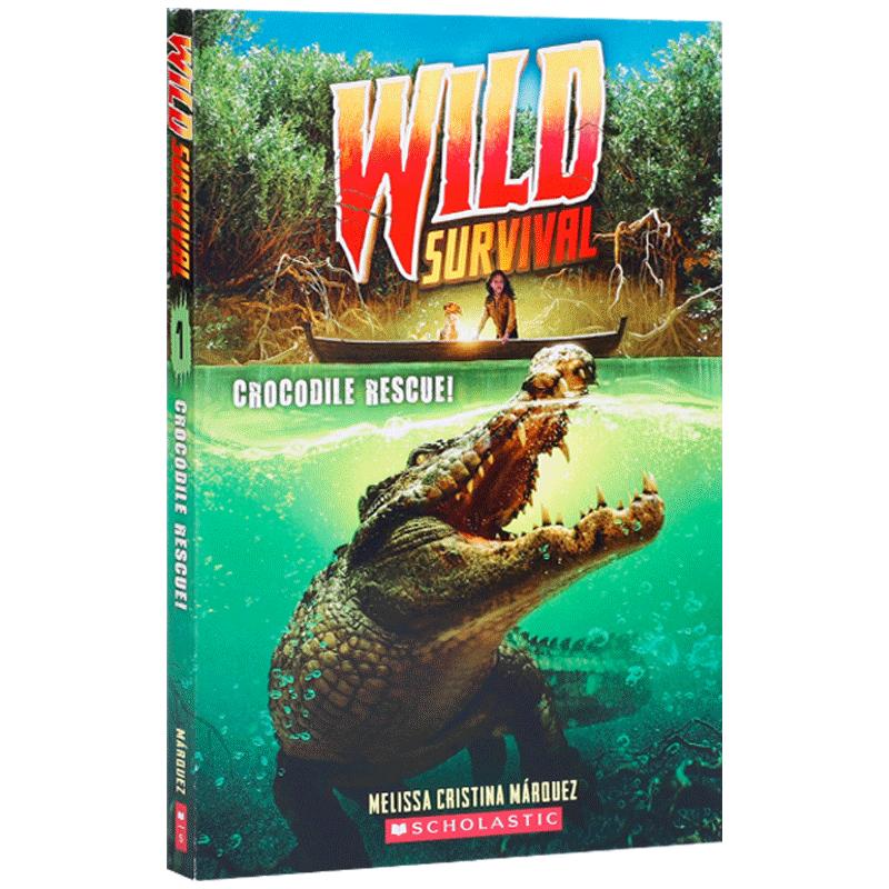 英文原版 Wild Survival #1 Crocodile Rescue!鳄鱼救援野外生存 学乐Scholastic出版中学生英语课外阅读章节桥梁小说正版进口平装
