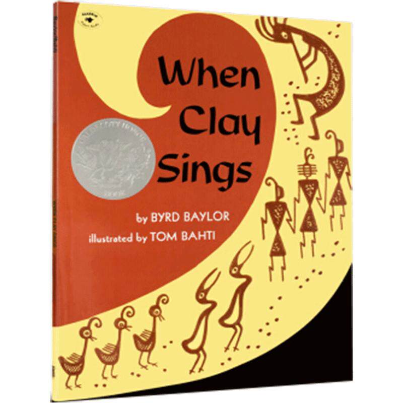 美国凯迪克银奖 英文原版 When Clay Sings 当粘土在唱歌 儿童启蒙阅读英语提高小学趣味故事艺术培养童书 美国图书馆协会推荐