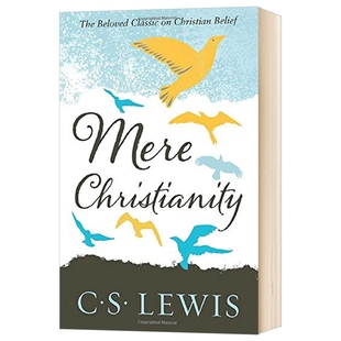 Mere Christianity 英文原版 刘易斯经典 反璞归真 英文版原版书籍 英语文学书 纳尼亚传奇作者 C. Lewis Signature Classic
