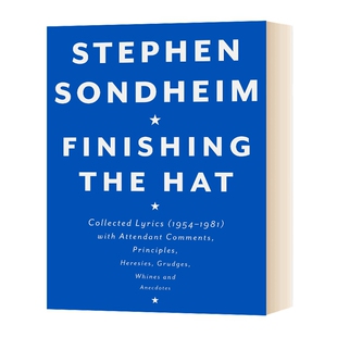 Finishing the Hat 完成帽子 歌词集 1954-1981 Stephen Sondheim斯蒂芬 桑德海姆 美国著名作曲作词家 英文原版音乐艺术读物
