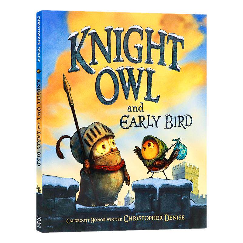 凯迪克获奖作品续集 小骑士猫头鹰和早起鸟 英文原版 Knight Owl and Early Bird 儿童绘本自我认知情绪管理坚强勇敢自立 精装
