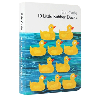 十只小橡皮鸭子 英文原版纸板书 艾瑞卡尔爷爷 Eric Carle 10 Little Rubber Ducks 0-3-5岁启蒙少儿绘本书籍 英文版进口书籍