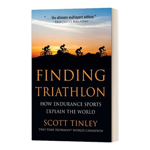 英文原版 Finding Triathlon How Endurance Sports Explain the World 寻找铁人三项 耐力运动如何解释世界 进口英语原版书籍