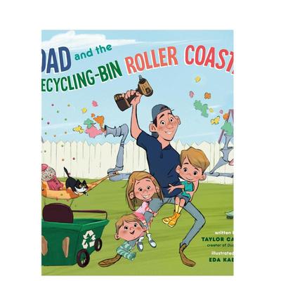 【预售】爸爸和回收箱卷英文儿童绘本人际关系进口原版书精装Dad And The Recycling-Bin RollCalmus  TaylorWaterBrook