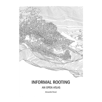 英文原版 非正式空间设计 城市空间规划设计案例指南 INFORMAL ROOTING：An Open Atlas