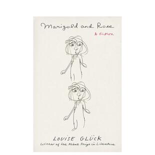 【预售】【2020诺贝尔文学奖Louise Glück】金盏花与玫瑰 Marigold and Rose 原版英文文学小说