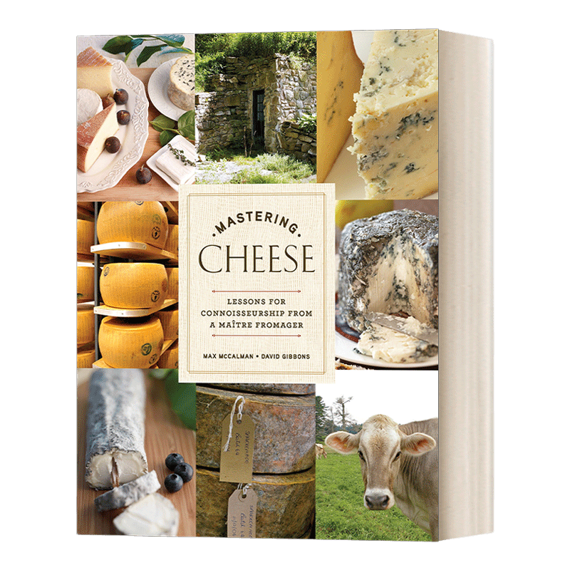 奶酪科学和品鉴知识 英文原版 Mastering Cheese Lessons for Connoisseurship from a Ma?tre Fromager 精装 英文版 进口英语书