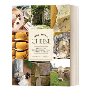 奶酪科学和品鉴知识 英文原版 Mastering Cheese Lessons for Connoisseurship from a Ma?tre Fromager 精装 英文版 进口英语书