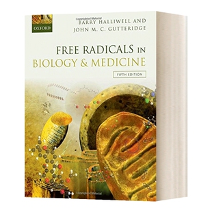 生物学与医学中的自由基 英文原版 Free Radicals in Biology and Medicine 牛津经典教材 第5版 英文版 进口英语原版书籍