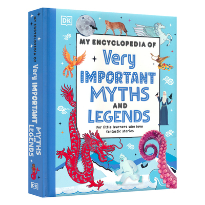 My Encyclopedia of Very Important Myths and Legends DK 神话与传说 幼儿科普百科全书 5-9岁英文课外读物 英文原版进口图书