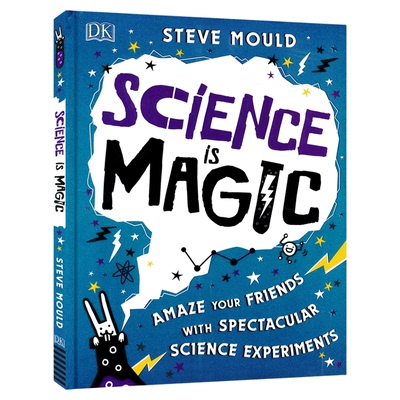 Science is Magic：Amaze your Friends with Spectacular Science Experiments 科学是一种魔法 实验指南 趣味科普读物 英文原版