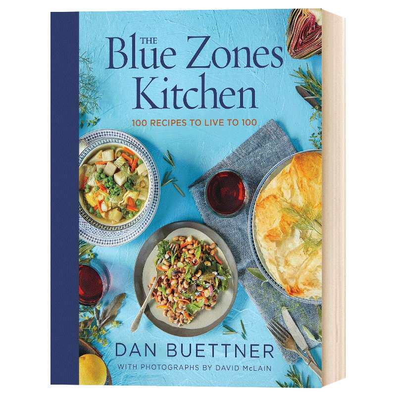 蓝色区域食谱 英文原版 精装 The Blue Zones Kitchen 蓝色地带 活到100岁的100种食谱 英文版进口原版英语书籍 Dan Buettner