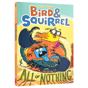 Bird and Squirrel All Or Nothing英文原版小鸟和松鼠系列全彩卡通故事 3-6-9岁儿童漫画书卡通趣味幽默绘本