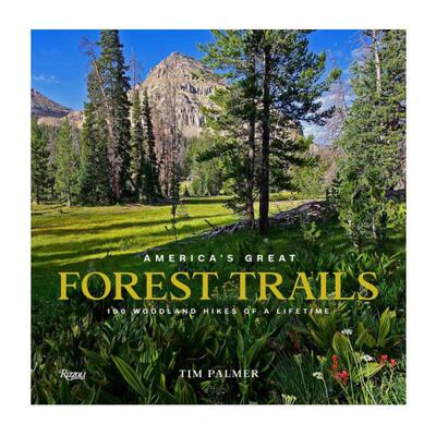 预售 America'S Great Forest Trails: 100 Woodland Hikes of a Lifetime