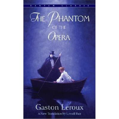 现货【外文书店】歌剧魅影 英文原版小说 The Phantom of the Opera 加斯通勒  Gaston Leroux 经典名著 Bantam Classics