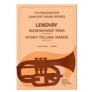 伦德沃伊 叙事舞曲 室内管乐 布达佩斯原版乐谱书 Lendvay Kamillo Story-telling Dance for wind band score Z 12371