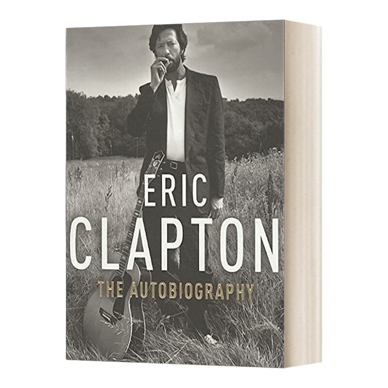 天堂十字路口 英文原版 Eric Clapton The Autobiography 埃里克 克莱普顿自传 英文版 进口英语原版书籍