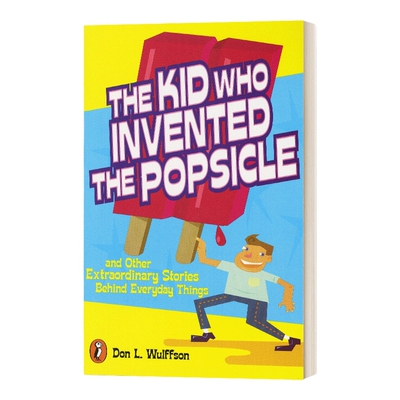 英文原版 The Kid Who Invented the Popsicle 发明冰棒的孩子 英文版 进口英语原版书籍