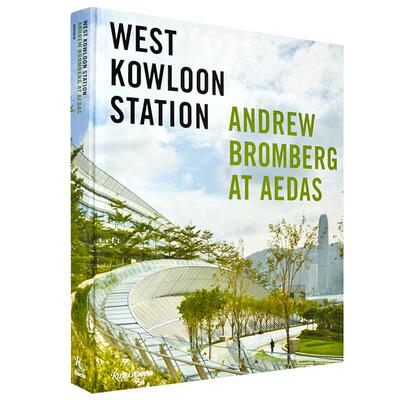 【现货】香港西九龙站英文建筑设计城市规划精装进口原版外版书籍West Kowloon Station: Andrew Bromberg at Aedas