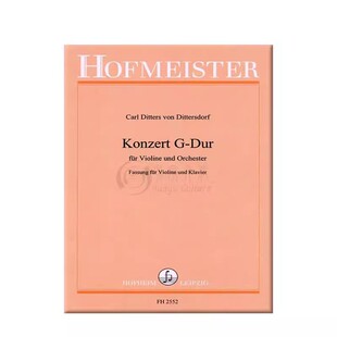 迪特斯多夫 小提琴协奏曲G大调 附钢伴 德国霍夫曼斯特原版乐谱书 Dittersdorf Concerto in G Major for Violin and Piano FH2552