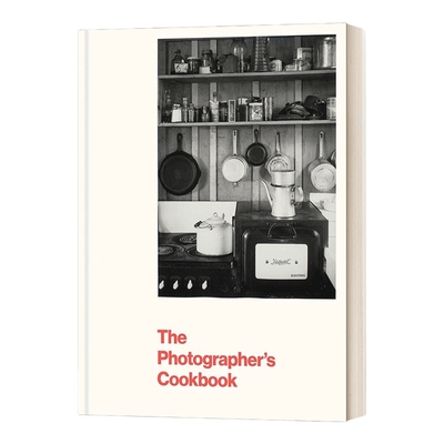 英文原版 The Photographer's Cookbook 摄影师的食谱书料理摄影集 精装 英文版 进口英语原版书籍