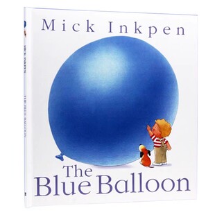 蓝色的气球 英文原版绘本 The Blue Balloon 廖彩杏书单含拉页 kipper 儿童启蒙早教图画书 Mick Inkpen 性格习惯养成英语读物