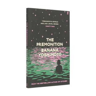 【预售】【吉本芭娜娜】哀愁的预感英文文学小说进口原版外版书平装14岁以上The Premonition Banana Yoshimoto Faber & Faber