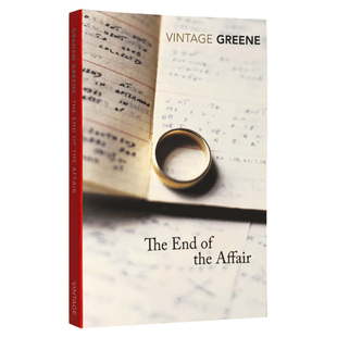 The End Of The Affair 恋情的终结 英文原版小说 诺贝尔文学奖 格雷厄姆格林Graham Greene 英文版进口英语书籍 Vintage Classics
