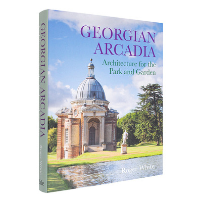 【预售】英文原版 乔治亚世外桃源：公园和花园的建筑 Georgian Arcadia 建筑设计 正版进口书籍画册 善优图书