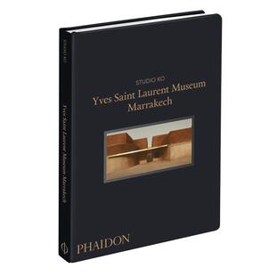 【现货】Yves Saint Laurent Museum Marrakech 马拉喀什伊夫圣罗兰博物馆 英文原版图书籍进口正版 建筑风格与材料构造 Studio KO