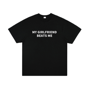 MY GIRLFRIEND BEATS ME 趣味情侣装短袖创意美式个性半袖t恤tee