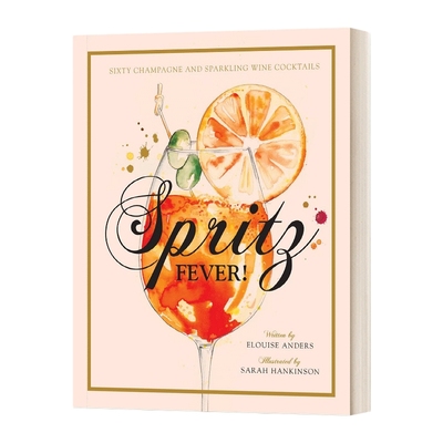 英文原版 精装 Spritz Fever 60款香槟与气泡葡萄酒鸡尾酒收录 鸡尾酒食谱 英文版 进口英语原版书籍