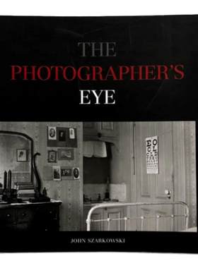 预售【保证正版】The PhotographerS Eye 摄影师之眼 摄影视觉艺术 艺术原版 艺术摄影 摄影画册 艺术英文 华源时空 MOMA