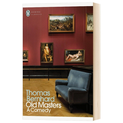 华研原版 伯恩哈德作品选 历代大师 英文原版 Old Masters A Comedy 卷二 Thomas Bernhard 英文版 进口英语书籍