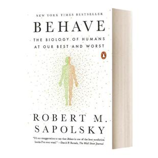 行为 暴力 竞争 利他 人类行为背后的生物学 英文原版Behave The Biology of Humans罗伯特萨波斯基Robert M Sapolsky进口英语书籍