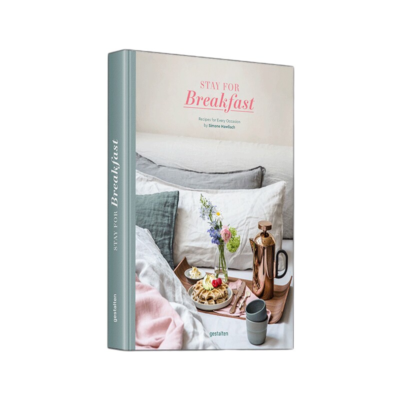 好好吃早餐 英文原版 Stay for Breakfast 不同形式与口味的餐饮食谱 精装 英文版 进口英语原版书籍