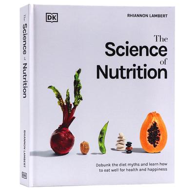 DK 营养学 英文原版 The Science of Nutrition 营养科学百科 膳食搭配健康饮食身材体重管理科普 DK图解百科系列 精装全彩大开本