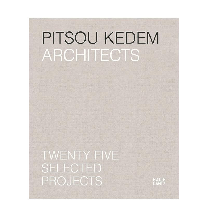 【预售】Pitsou Kedem建筑事务所:25个项目精选英文设计建筑师/工作室精装进口原版外版书籍Pitsou Kedem Architects: Twenty-Fi