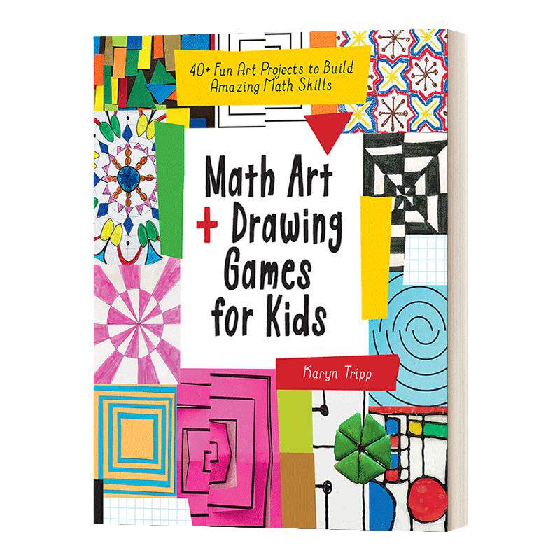Math Art and Drawing Games for Kids 儿童数学艺术和绘画游戏:40多个有趣的艺术项目,培养惊人的数学技能