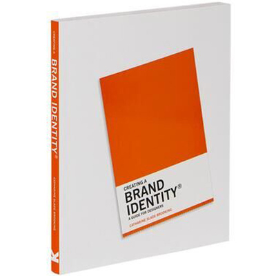 【预售】创建品牌形象英文平面设计平装CREATING A BRAND IDENTITY Catharine Slade-Brooking著Laurence King出版
