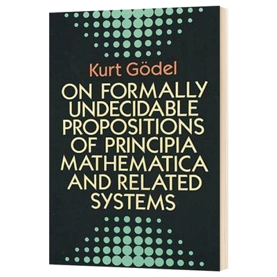 英文原版 On Formally Undecidable Propositions of Principia Mathematica and Related Systems 数学原理 英文版进口英语书
