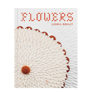 【现货】花 Cedric Grolet: Flowers 生活美食蛋糕烘焙 英文原版进口 善本图书