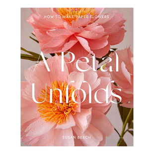 【现货】花的绽放：纸花制作 A Petal Unfolds英文原版图书书籍